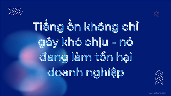 Giải pháp Chuyển hóa tiếng ồn thành sự tập trung
