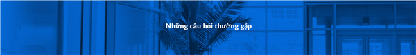Những câu hỏi thường gặp