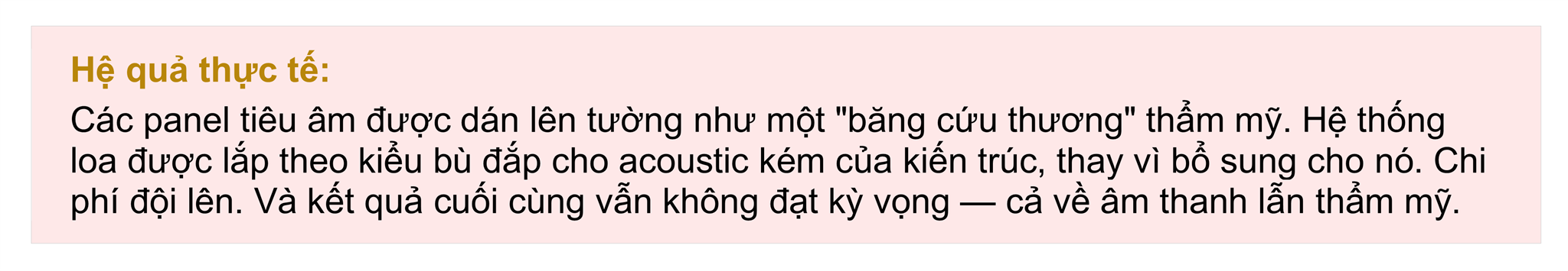 4. Khoảng cách nguy hiểm: Giữa lúc âm học được nghĩ đến và lúc nó thực sự cần được quyết định