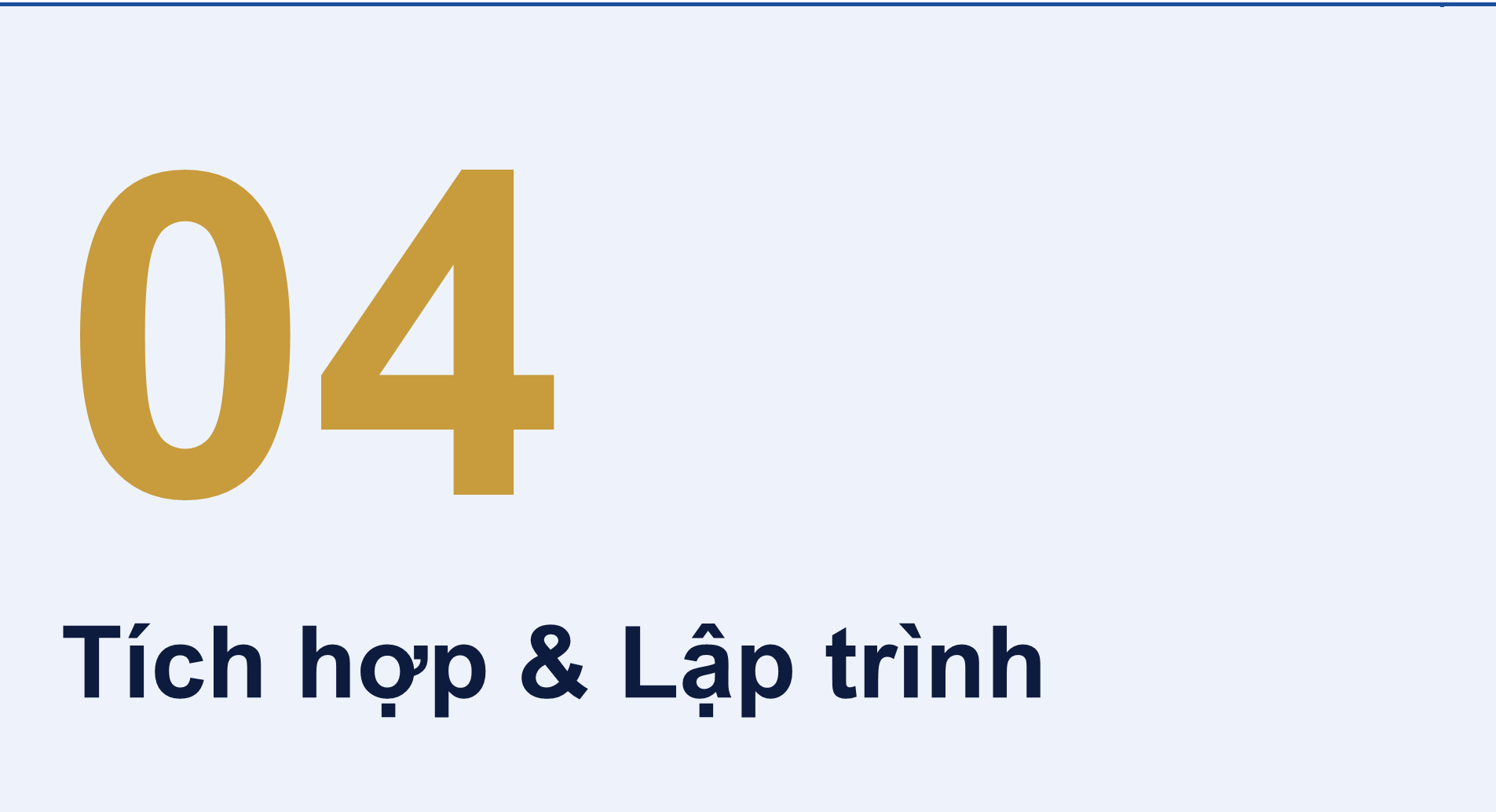 04. Tích hợp & Lập trình